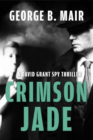 [Dr. David Grant 09] • Crimson Jade (David Grant Book 9)